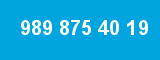 989 875 40 19